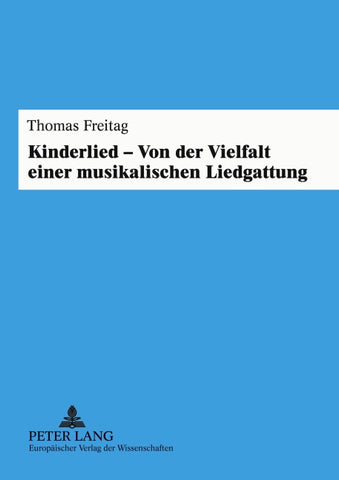 Kinderlied – Von der Vielfalt einer musikalischen Liedgattung