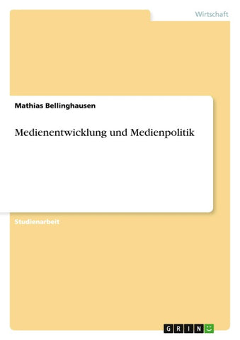 Medienentwicklung und Medienpolitik