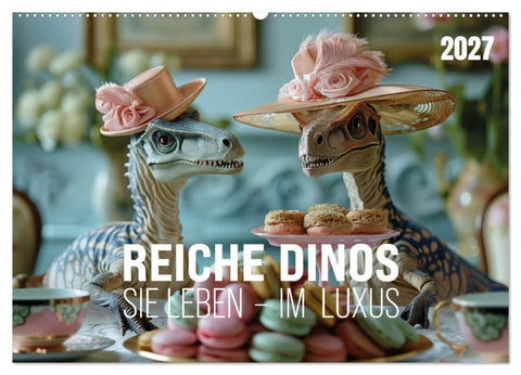 Reiche Dinos. Sie leben – im Luxus. (Wandkalender 2027 DIN A2 quer), CALVENDO Monatskalender