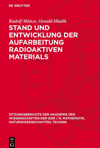 Stand und Entwicklung der Aufarbeitung radioaktiven Materials