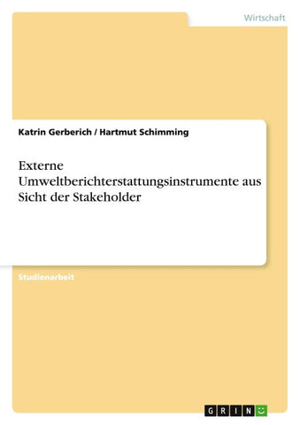 Externe Umweltberichterstattungsinstrumente aus Sicht der Stakeholder