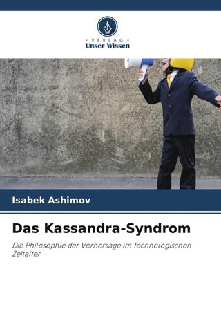 Das Kassandra-Syndrom