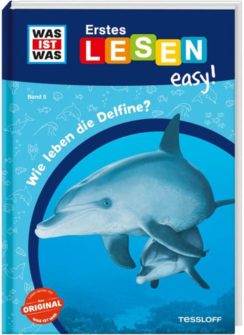 WAS IST WAS Erstes Lesen easy! Band 5. Wie leben die Delfine?