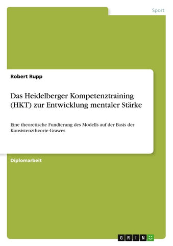 Das Heidelberger Kompetenztraining (HKT) zur Entwicklung mentaler Stärke