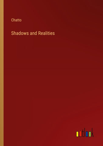 Shadows and Realities