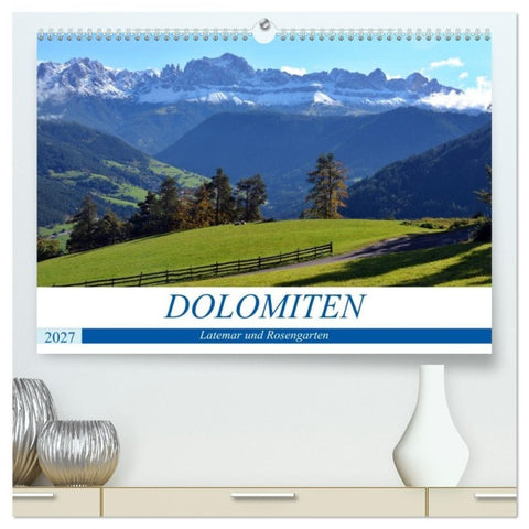 Dolomiten - Latemar und Rosengarten (hochwertiger Premium Wandkalender 2027 DIN A2 quer), Kunstdruck in Hochglanz
