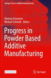 Progress in Powder Based Additive Manufacturing