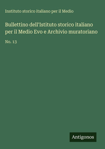 Bullettino dell'Istituto storico italiano per il Medio Evo e Archivio muratoriano