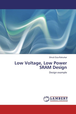 Low Voltage, Low Power SRAM Design