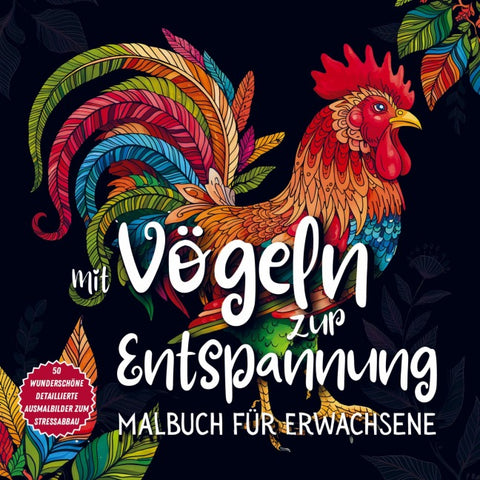 Mit Vögeln zur Entspannung - Malbuch für Erwachsene