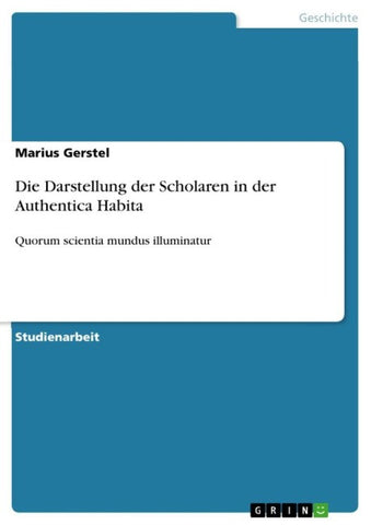 Die Darstellung der Scholaren in der Authentica Habita