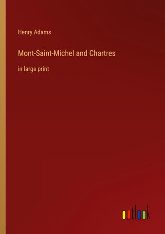 Mont-Saint-Michel and Chartres