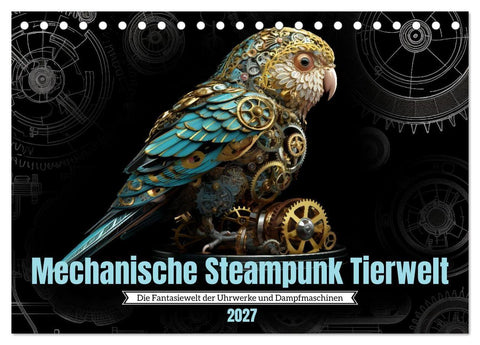 Mechanische Steampunk Tierwelt (Tischkalender 2027 DIN A5 quer), CALVENDO Monatskalender