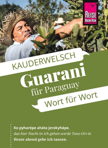Reise Know-How Sprachführer Guarani für Paraguay - Wort für Wort
