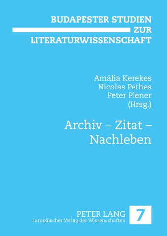 Archiv – Zitat – Nachleben