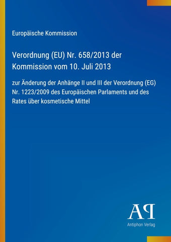 Verordnung (EU) Nr. 658/2013 der Kommission vom 10. Juli 2013