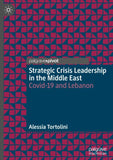 Strategic Crisis Leadership in the Middle East