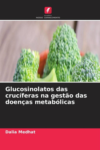 Glucosinolatos das crucíferas na gestão das doenças metabólicas