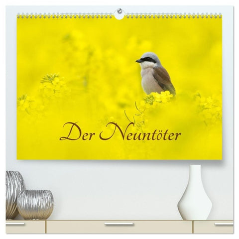 Der Neuntöter (hochwertiger Premium Wandkalender 2027 DIN A2 quer), Kunstdruck in Hochglanz