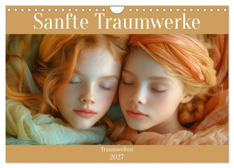 Sanfte Traumwerke - Traumwelten (Wandkalender 2027 DIN A4 quer), CALVENDO Monatskalender