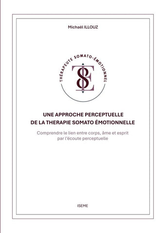 Une approche perceptuelle de la Thérapie somato-émotionnelle