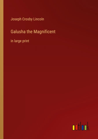 Galusha the Magnificent