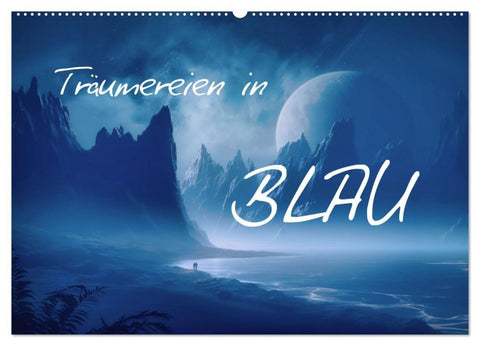 Träumereien in Blau (Wandkalender 2027 DIN A2 quer), CALVENDO Monatskalender