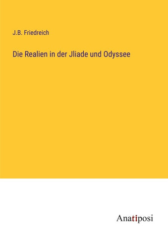 Die Realien in der Jliade und Odyssee