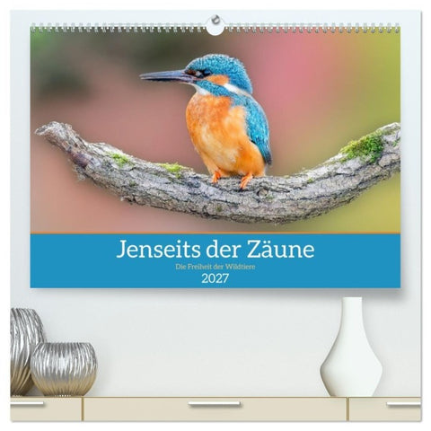 Jenseits der Zäune (hochwertiger Premium Wandkalender 2027 DIN A2 quer), Kunstdruck in Hochglanz