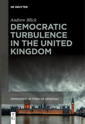 Democratic Turbulence in the United Kingdom
