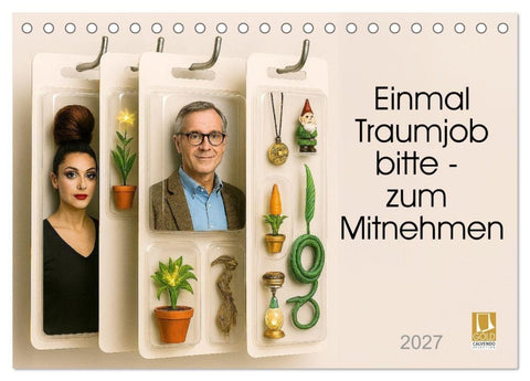 Einmal Traumjob bitte - zum Mitnehmen (Tischkalender 2027 DIN A5 quer), CALVENDO Monatskalender