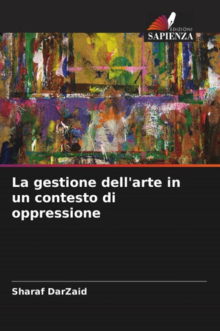 La gestione dell'arte in un contesto di oppressione