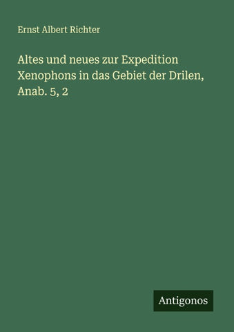 Altes und neues zur Expedition Xenophons in das Gebiet der Drilen, Anab. 5, 2