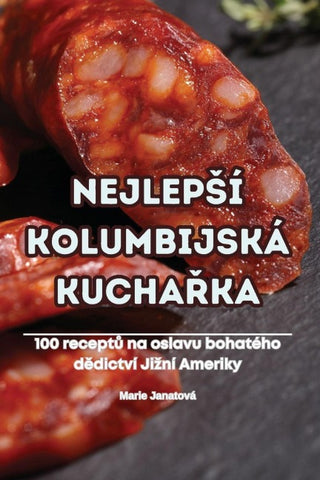 NEJLEP¿Í KOLUMBIJSKÁ KUCHA¿KA