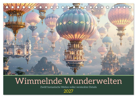 Wimmelnde Wunderwelten (Tischkalender 2027 DIN A5 quer), CALVENDO Monatskalender