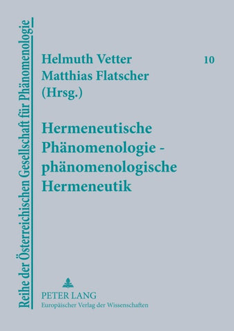Hermeneutische Phänomenologie – phänomenologische Hermeneutik