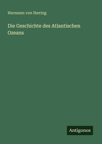 Die Geschichte des Atlantischen Ozeans