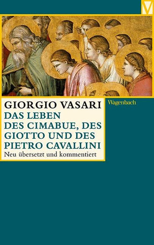Das Leben des Cimabue, des Giotto und des Pietro Cavallini