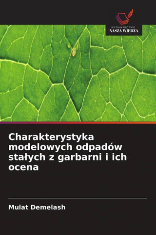 Charakterystyka modelowych odpadów sta¿ych z garbarni i ich ocena