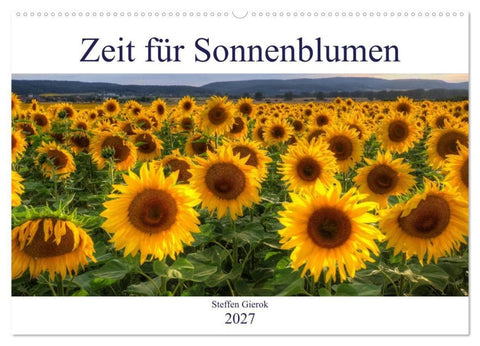 Zeit für Sonnenblumen (Wandkalender 2027 DIN A2 quer), CALVENDO Monatskalender