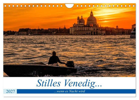 Stilles Venedig wenn es Nacht wird (Wandkalender 2027 DIN A4 quer), CALVENDO Monatskalender