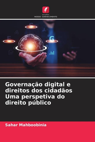 Governação digital e direitos dos cidadãos Uma perspetiva do direito público