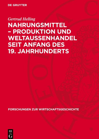 Nahrungsmittel – Produktion und Weltaußenhandel seit Anfang des 19. Jahrhunderts