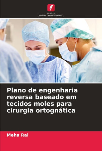 Plano de engenharia reversa baseado em tecidos moles para cirurgia ortognática