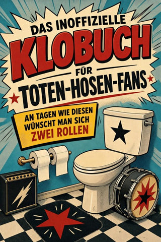 Das inoffizielle Klobuch für Toten-Hosen-Fans