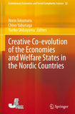 Creative Co-evolution of the Economies and Welfare States in the Nordic Countries