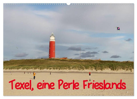Texel, eine Perle Hollands (Wandkalender 2027 DIN A2 quer), CALVENDO Monatskalender
