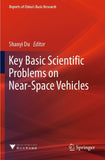 Key Basic Scientific Problems on Near-Space Vehicles