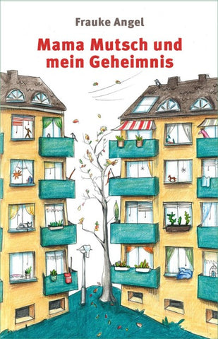 Mama Mutsch und mein Geheimnis