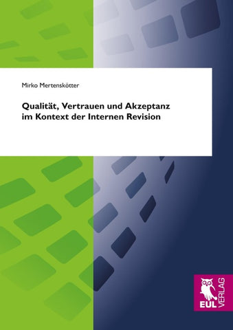 Qualität, Vertrauen und Akzeptanz im Kontext der Internen Revision